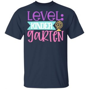 Level Kinder Garten T-Shirts, Long Sleeve, Hoodies 2