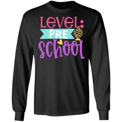 level pre school t shirts long sleeve hoodies