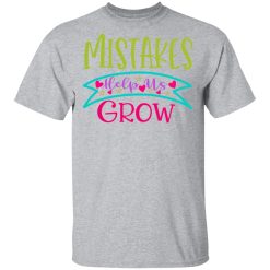 mistakes help us grow t shirts long sleeve hoodies 11