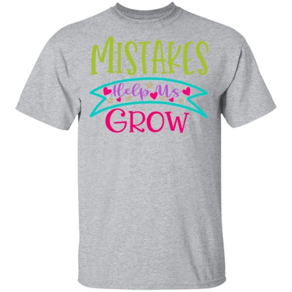 mistakes help us grow t shirts long sleeve hoodies 11