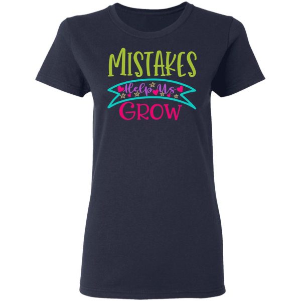 mistakes help us grow t shirts long sleeve hoodies 3