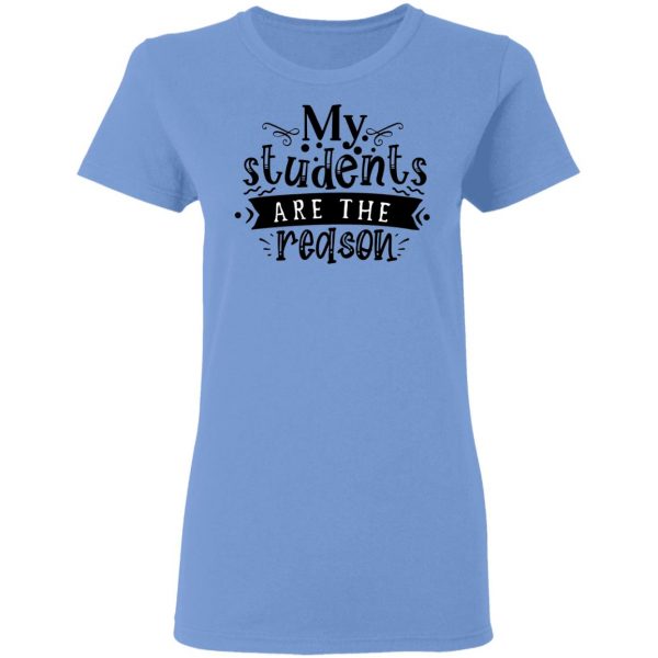 my students are the reason t shirts hoodies long sleeve 10