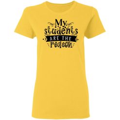 my students are the reason t shirts hoodies long sleeve 3