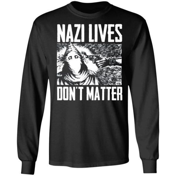 nazi lives dont matter t shirts long sleeve hoodies 4