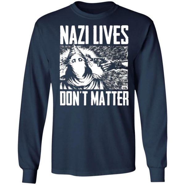 nazi lives dont matter t shirts long sleeve hoodies 5