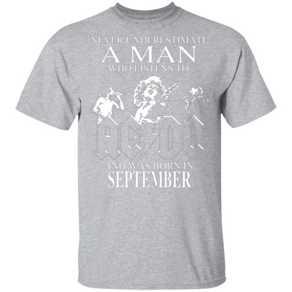 never underestimate a man who listens to ac dc and was born in september t shirts long sleeve hoodies 8