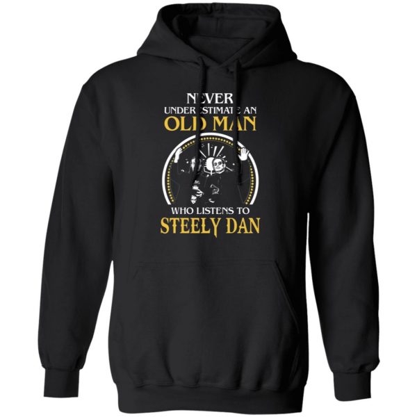 never underestimate an old man who listens to steely dan t shirts long sleeve hoodies 11