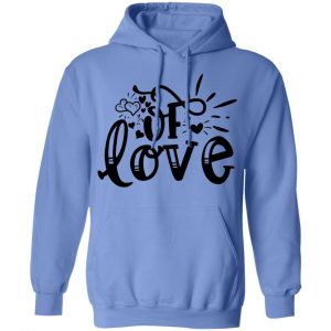 of love t shirts hoodies long sleeve 6