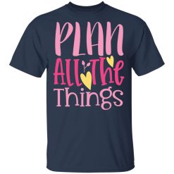 plan all the things t shirts long sleeve hoodies 10