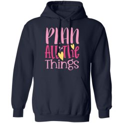 plan all the things t shirts long sleeve hoodies 2