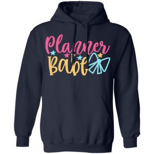 planner babe t shirts long sleeve hoodies 2