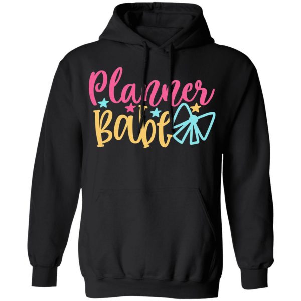 planner babe t shirts long sleeve hoodies 6