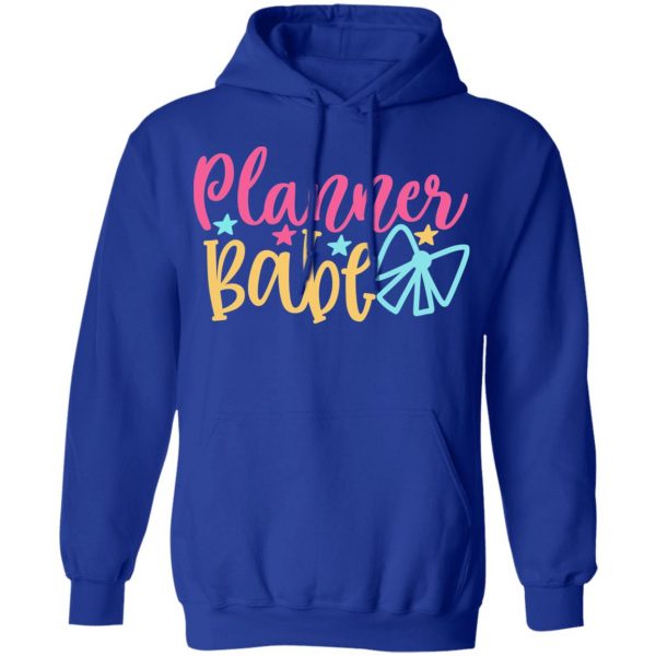 planner babe t shirts long sleeve hoodies