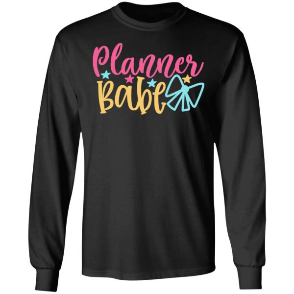 planner babe t shirts long sleeve hoodies 7