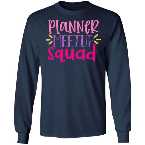 planner metup squad t shirts long sleeve hoodies 2