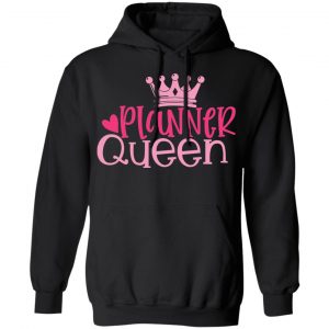 planner queen t shirts long sleeve hoodies 2