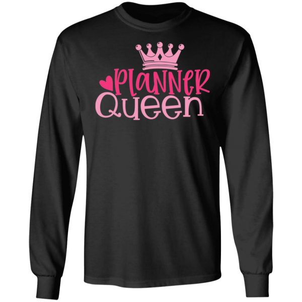 planner queen t shirts long sleeve hoodies 4