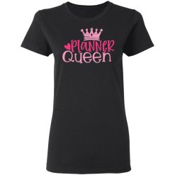 planner queen t shirts long sleeve hoodies 7