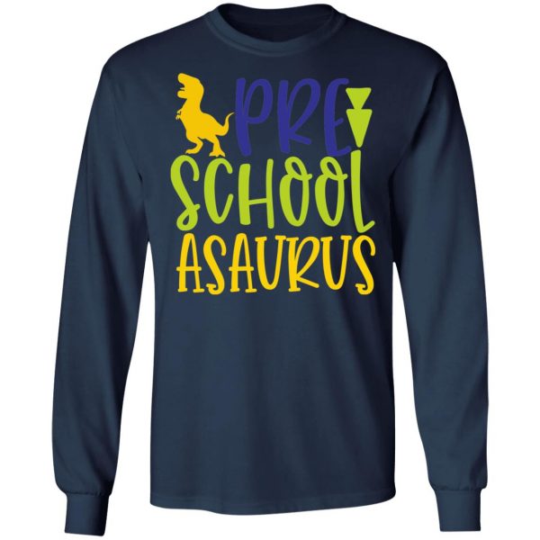 pre school asaurus t shirts long sleeve hoodies 5