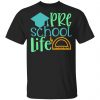 pre school life t shirts long sleeve hoodies 12