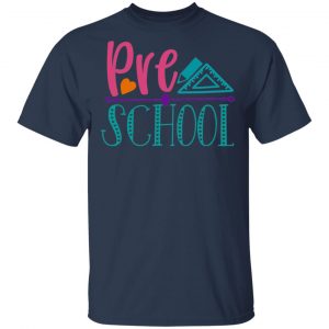 Pre School T-Shirts, Long Sleeve, Hoodies