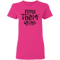 prove them wrong t shirts hoodies long sleeve 2