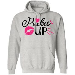 pucker up t shirts hoodies long sleeve 2
