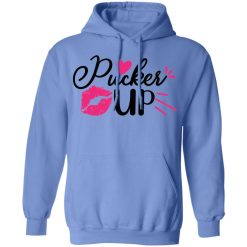 pucker up t shirts hoodies long sleeve