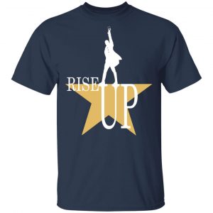 rise up hamilton the musical t shirts long sleeve hoodies 9