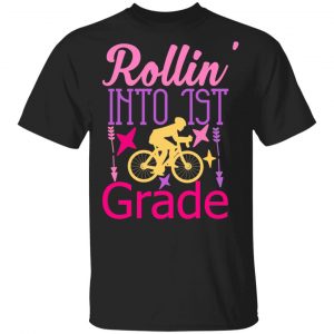 rollin into 1st grade t shirts long sleeve hoodies 10