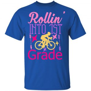 rollin into 1st grade t shirts long sleeve hoodies 7