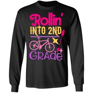rollin into 2nd grade t shirts long sleeve hoodies 4
