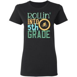 rollin into 5th grade t shirts long sleeve hoodies 11