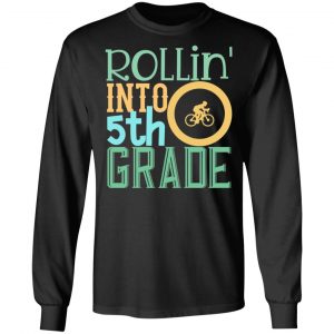 rollin into 5th grade t shirts long sleeve hoodies 5