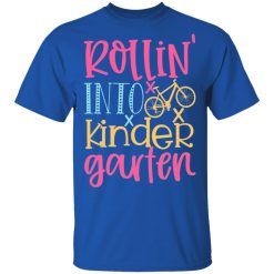 rollin into kinder garten t shirts long sleeve hoodies 10