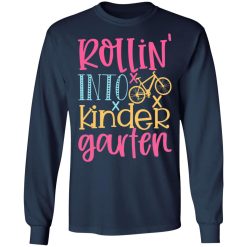 rollin into kinder garten t shirts long sleeve hoodies 5