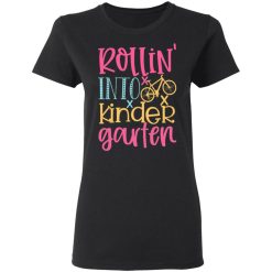 rollin into kinder garten t shirts long sleeve hoodies 9