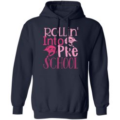 rollin into pre school t shirts long sleeve hoodies 5