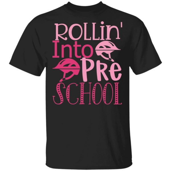 rollin into pre school t shirts long sleeve hoodies 7