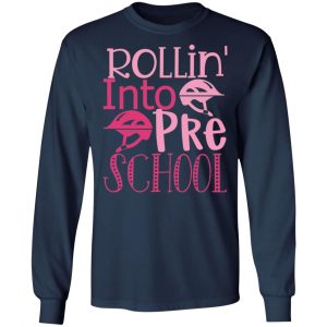 rollin into pre school t shirts long sleeve hoodies 8