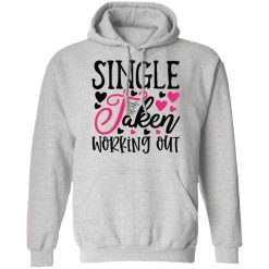 single taken working out t shirts hoodies long sleeve 2