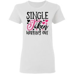 single taken working out t shirts hoodies long sleeve 3