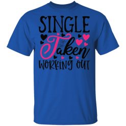 single taken working out t shirts hoodies long sleeve 4