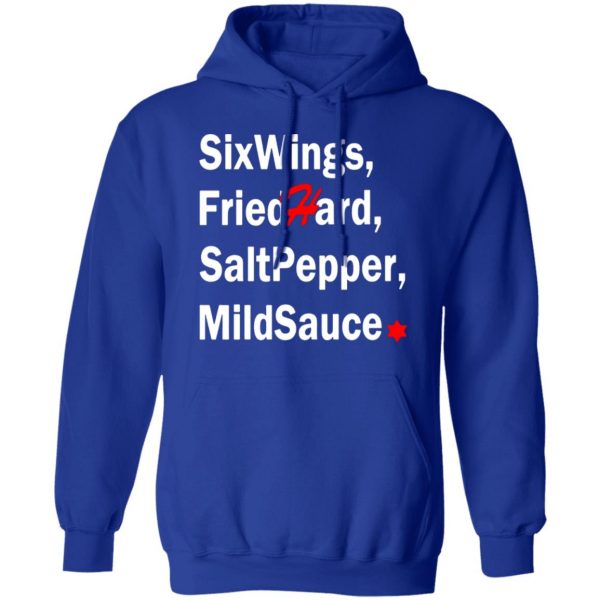 six wings fried hard salt pepper mild sauce t shirts long sleeve hoodies 10