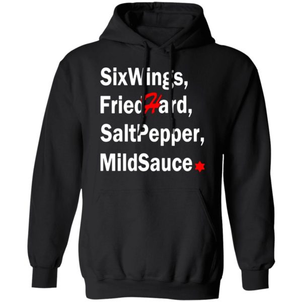 six wings fried hard salt pepper mild sauce t shirts long sleeve hoodies 12