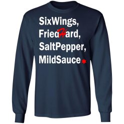 six wings fried hard salt pepper mild sauce t shirts long sleeve hoodies 2