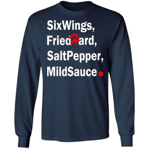 six wings fried hard salt pepper mild sauce t shirts long sleeve hoodies 2