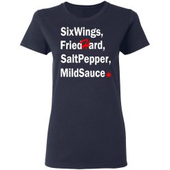 six wings fried hard salt pepper mild sauce t shirts long sleeve hoodies 5