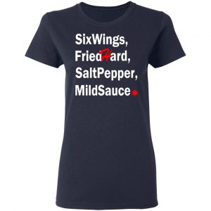 six wings fried hard salt pepper mild sauce t shirts long sleeve hoodies 5