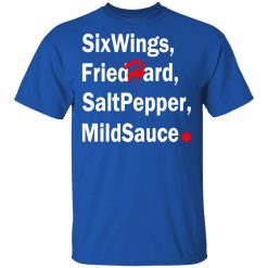 six wings fried hard salt pepper mild sauce t shirts long sleeve hoodies 8